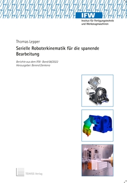 Serielle Roboterkinematik für die spanende Bearbeitung von Denkena,  Berend, Lepper,  Thomas