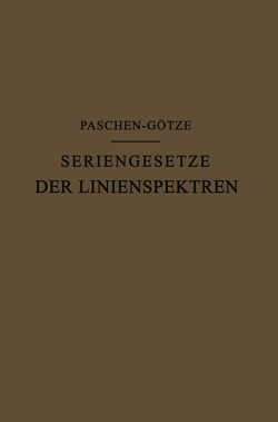 Seriengesetze der Linienspektren von Götze,  R., Paschen,  F.