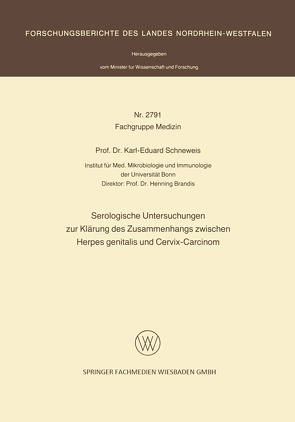 Serologische Untersuchungen zur Klärung des Zusammenhangs zwischen Herpes genitalis und Cervix-Carcinom von Schneweis,  Karl-Eduard