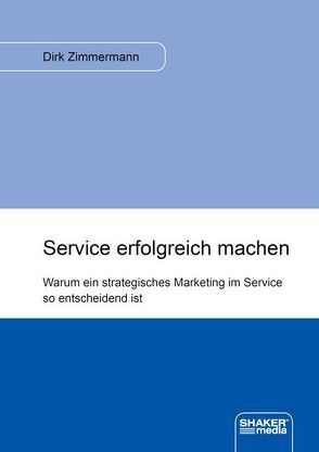 Service erfolgreich machen von Zimmermann,  Dirk