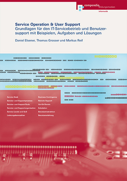 Service Operation & User Support von Elsener,  Daniel, Grosser,  Thomas, Reif,  Markus