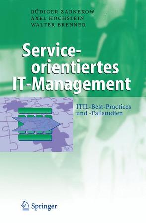 Serviceorientiertes IT-Management von Brenner,  Walter, Hochstein,  Axel, Zarnekow,  Ruediger