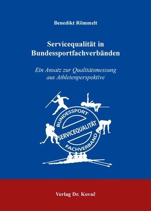 Servicequalität in Bundessportfachverbänden von Römmelt,  Benedikt