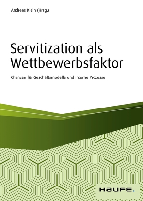 Servitization als Wettbewerbsfaktor von Klein,  Andreas