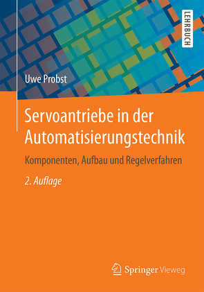 Servoantriebe in der Automatisierungstechnik von Probst,  Uwe