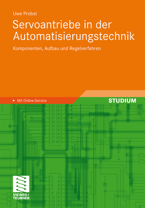 Servoantriebe in der Automatisierungstechnik von Probst,  Uwe