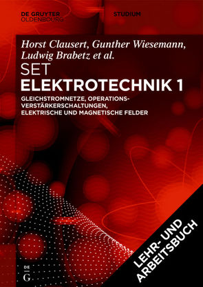 [Set Grundgebiete der Elektrotechnik 1, 13. Aufl.+Arbeitsbuch Elektrotechnik 1, 2. Aufl.] von Brabetz,  Ludwig, Clausert,  Horst, Haas,  Oliver, Spieker,  Christian, Wiesemann,  Gunther