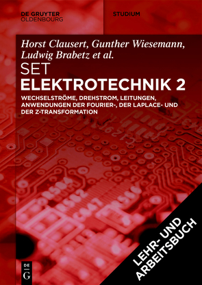 [Set Grundgebiete der Elektrotechnik 2, 13. Aufl.+Arbeitsbuch Elektrotechnik 2, 2. Aufl.] von Brabetz,  Ludwig, Clausert,  Horst, Haas,  Oliver, Spieker,  Christian, Wiesemann,  Gunther