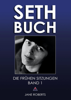 Seth-Buch – Die frühen Sitzungen von Roberts,  Jane