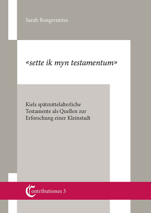 ’sette ik myn testamentum‘ von Bongermino,  Sarah