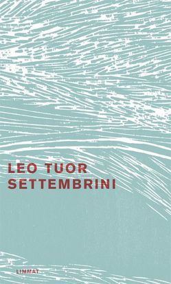 Settembrini. Leben und Meinungen von Egloff,  Peter, Tuor,  Leo