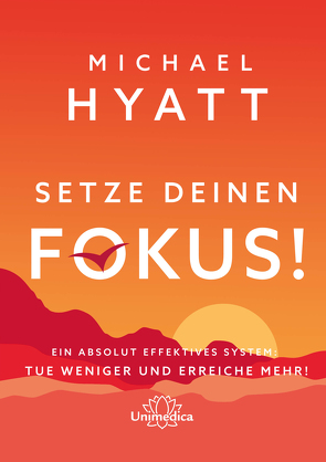 Setze deinen Fokus! von Hyatt,  Michael