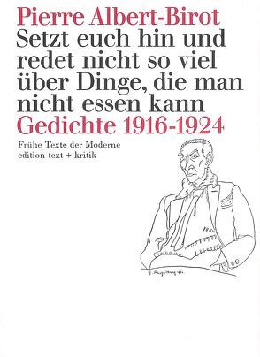 Setzt euch hin und redet nicht so viel über Dinge, die man nicht essen kann von Albert-Birot,  Pierre, Drews,  Jörg, Geerken,  Hartmut, Helmlé,  Eugen, Ramm,  Klaus