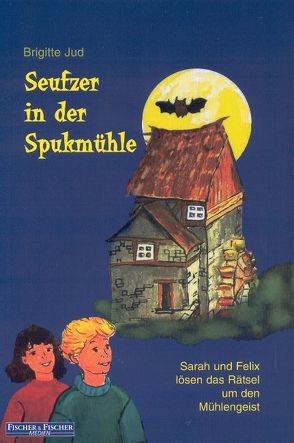 Seufzer in der Spukmühle von Jud,  Brigitte