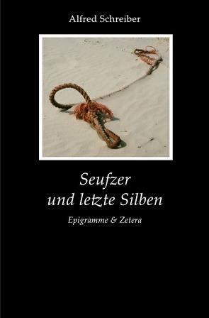 Seufzer und letzte Silben von Schreiber,  Alfred