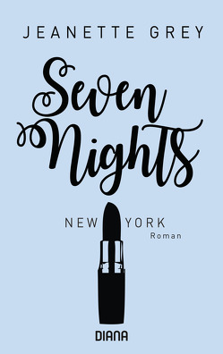 Seven Nights – New York von Grey,  Jeanette, Schröder,  Babette