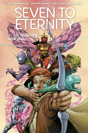 Seven to Eternity 4: Die Quellen von Zhal von Hollingsworth,  Mat, Klapper,  Annika, Opena,  Jerome, Remender,  Rick