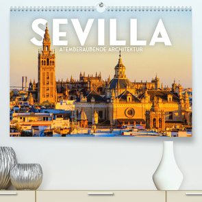 Sevilla – Atemberaubende Architektur (Premium, hochwertiger DIN A2 Wandkalender 2023, Kunstdruck in Hochglanz) von SF