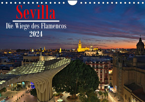 Sevilla – Die Wiege des Flamenco (Wandkalender 2024 DIN A4 quer) von Calabotta,  Mathias