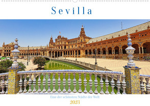 Sevilla, eine der schönsten Städte der Welt (Wandkalender 2023 DIN A2 quer) von Michalzik,  Paul