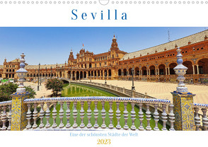 Sevilla, eine der schönsten Städte der Welt (Wandkalender 2023 DIN A3 quer) von Michalzik,  Paul