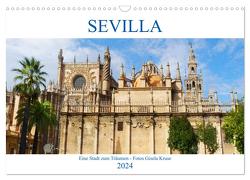 Sevilla Eine Stadt zum Träumen (Wandkalender 2024 DIN A3 quer), CALVENDO Monatskalender von Kruse,  Gisela