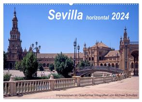 Sevilla horizontal 2024 (Wandkalender 2024 DIN A2 quer), CALVENDO Monatskalender von Schultes,  Michael