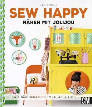 Sew Happy von Müller,  Andrea