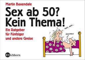 Sex ab 50? Kein Thema! von Baxendale,  Martin