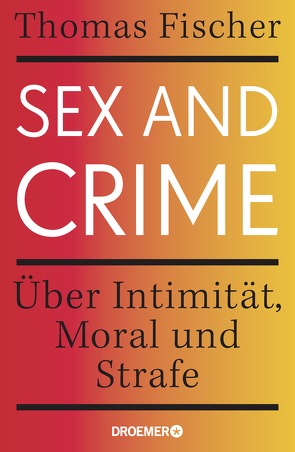 Sex and Crime von Fischer,  Thomas