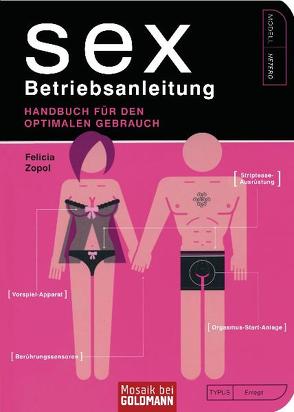 Sex – Betriebsanleitung von Bauer,  Thomas, Zopol,  Felicia