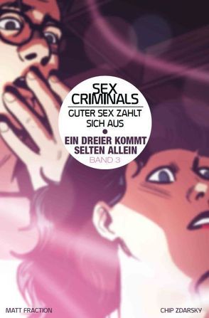 Sex Criminals – Guter Sex zahlt sich aus von Fraction,  Matt, Zdarsky,  Chip