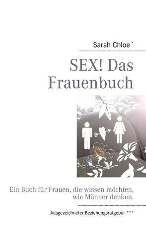 Sex! Das Frauenbuch von Chloé,  Sarah