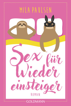 Sex für Wiedereinsteiger von Paulsen,  Mila