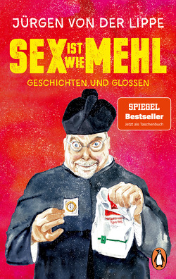 Sex ist wie Mehl von Lippe,  Jürgen von der