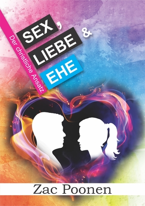 Sex, Liebe und Ehe von Poonen,  Zac