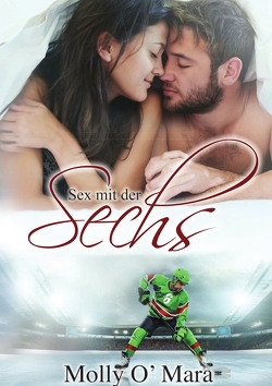 Sex mit der Sechs von O' Mara,  Molly