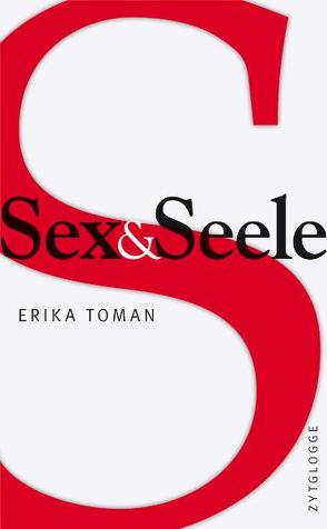 Sex & Seele von Toman,  Erika