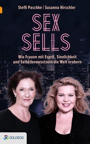 Sex sells von Hirschler,  Susanna, Paschke,  Steffi