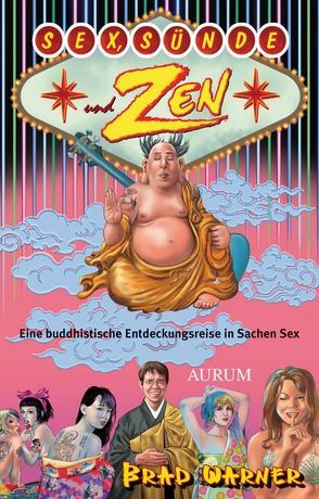 Sex, Sünde und Zen von Scholz,  Rainer, Warner,  Brad