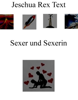 Sexer und Sexerin von Rex Text,  Jeschua