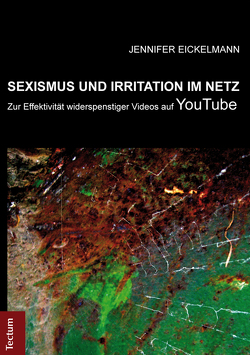 Sexismus und Irritation im Netz von Eickelmann,  Jennifer