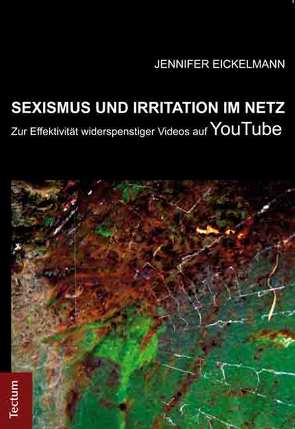 Sexismus und Irritation im Netz von Eickelmann,  Jennifer