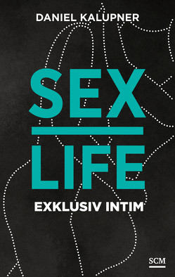 Sexlife von Kalupner,  Daniel