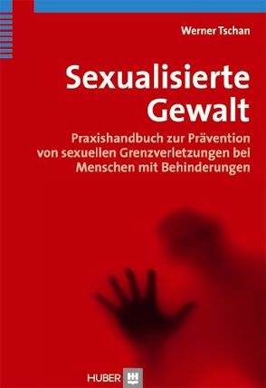 Sexualisierte Gewalt von Tschan,  Werner