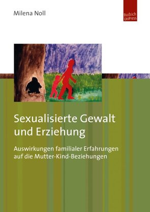 Sexualisierte Gewalt und Erziehung von Noll,  Milena