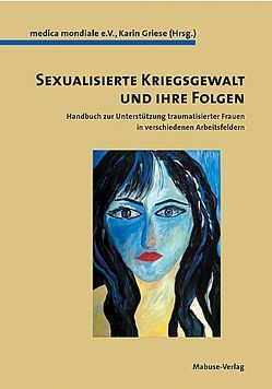 Sexualisierte Kriegsgewalt und ihre Folgen von Griese,  Karin