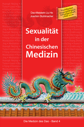 Sexualität in der Chinesischen Medizin von Stuhlmacher,  Joachim