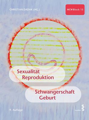 Sexualität, Reproduktion, Schwangerschaft, Geburt von Dadak,  Christian