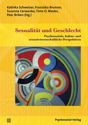 Sexualität und Geschlecht von Becker-Hebly,  Inga, Braun,  Christina von, Briken,  Peer, Brunner,  Franziska, Cerwenka,  Susanne, Dannecker,  Martin, Dekker,  Arne, Flöter,  Annika, Freyberger,  Harald J, Gromus,  Beatrix, Handford,  Christina, Jückstock,  Vivian, Koch,  Uwe, Krege,  Susanne, Matthiesen,  Silja, Möller,  Birgit, Nieder,  Timo O., Pazzini,  Karl-Josef, Pfäfflin,  Friedemann, Plett,  Konstanze, Preuss,  Wilhelm F., Quindeau,  Ilka, Richter,  Rainer, Schweizer,  Katinka, Sigusch,  Volkmar, Strauß,  Bernhard, Veith,  Lucie G.